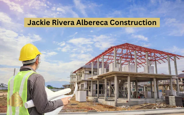 jackie rivera albereca construction